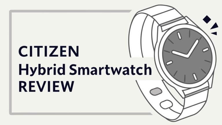 Citizen Hybrid Smartwatch Review: Complete Guide