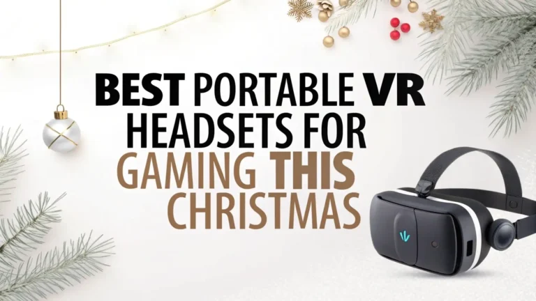 7 Best Portable VR Headsets for Gaming This Christmas 2025