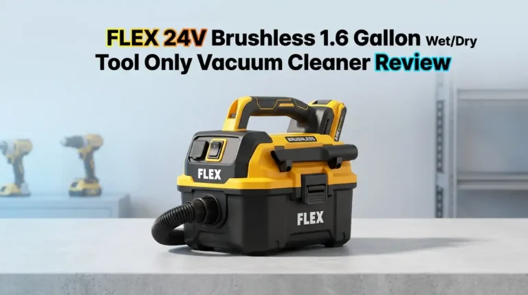 FLEX 24V Brushless 1.6 Gallon Wet/Dry Tool Only Vacuum Cleaner Review 2026
