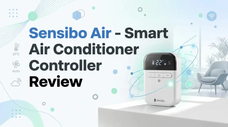Sensibo Air – Smart Air Conditioner Controller Review 2026: Worth Buying?
